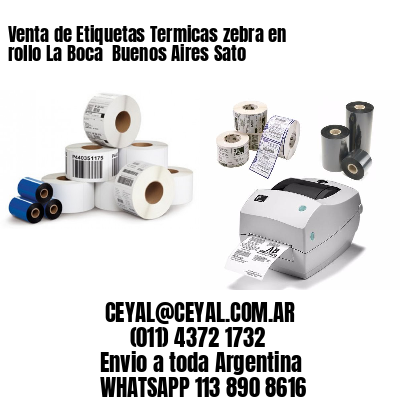 Venta de Etiquetas Termicas zebra en rollo La Boca  Buenos Aires Sato