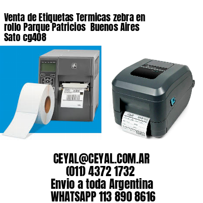 Venta de Etiquetas Termicas zebra en rollo Parque Patricios  Buenos Aires Sato cg408