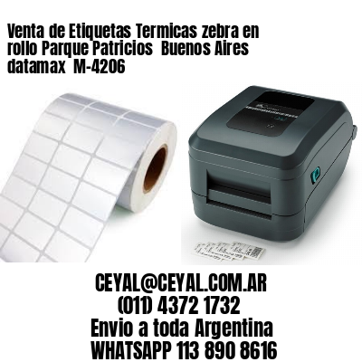 Venta de Etiquetas Termicas zebra en rollo Parque Patricios  Buenos Aires datamax  M-4206