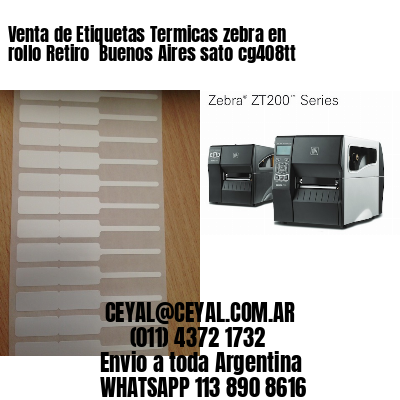 Venta de Etiquetas Termicas zebra en rollo Retiro  Buenos Aires sato cg408tt