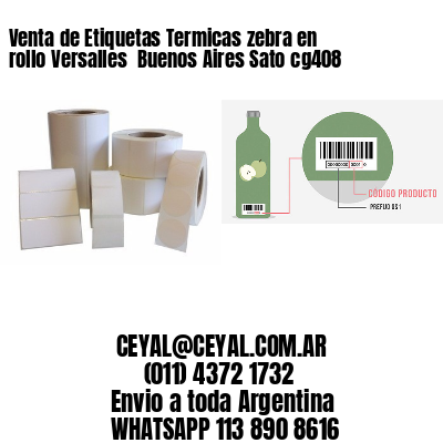 Venta de Etiquetas Termicas zebra en rollo Versalles  Buenos Aires Sato cg408