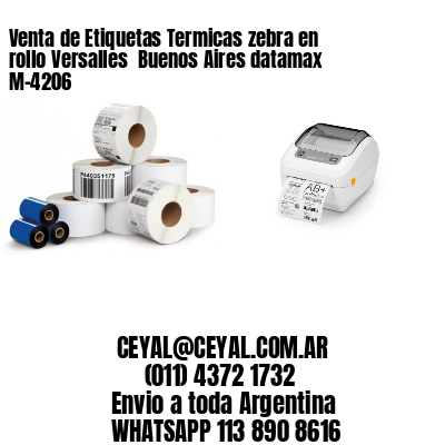 Venta de Etiquetas Termicas zebra en rollo Versalles  Buenos Aires datamax  M-4206