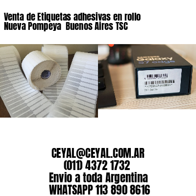 Venta de Etiquetas adhesivas en rollo Nueva Pompeya  Buenos Aires TSC