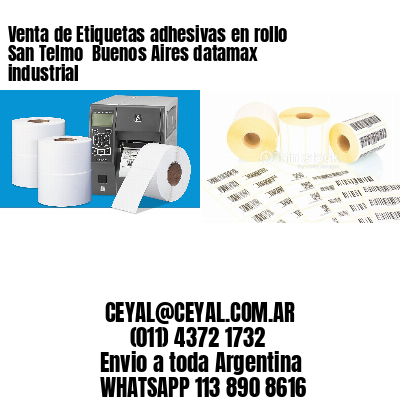 Venta de Etiquetas adhesivas en rollo San Telmo  Buenos Aires datamax industrial