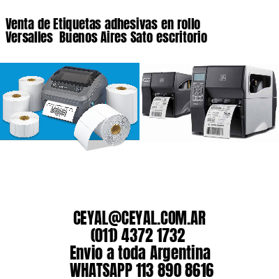 Venta de Etiquetas adhesivas en rollo Versalles  Buenos Aires Sato escritorio