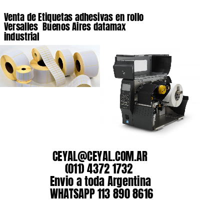 Venta de Etiquetas adhesivas en rollo Versalles  Buenos Aires datamax industrial