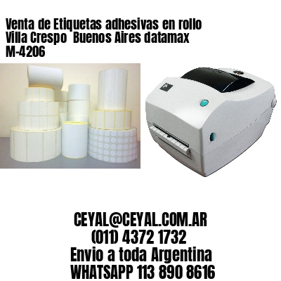 Venta de Etiquetas adhesivas en rollo Villa Crespo  Buenos Aires datamax  M-4206