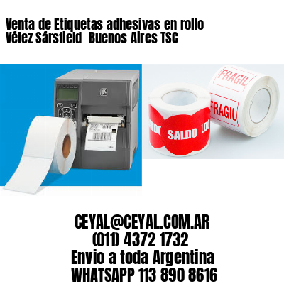 Venta de Etiquetas adhesivas en rollo Vélez Sársfield  Buenos Aires TSC