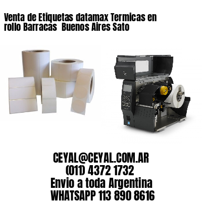 Venta de Etiquetas datamax Termicas en rollo Barracas  Buenos Aires Sato
