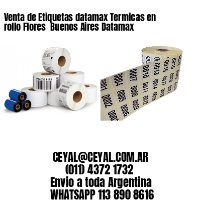 Venta de Etiquetas datamax Termicas en rollo Flores  Buenos Aires Datamax