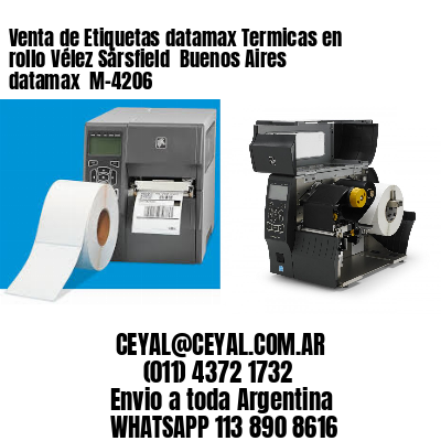 Venta de Etiquetas datamax Termicas en rollo Vélez Sársfield  Buenos Aires datamax  M-4206