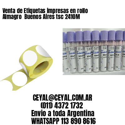 Venta de Etiquetas impresas en rollo Almagro  Buenos Aires tsc 2410M