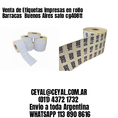 Venta de Etiquetas impresas en rollo Barracas  Buenos Aires sato cg408tt