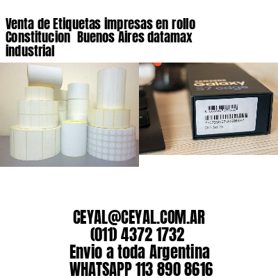 Venta de Etiquetas impresas en rollo Constitucion  Buenos Aires datamax industrial