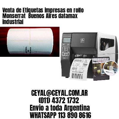 Venta de Etiquetas impresas en rollo Monserrat  Buenos Aires datamax industrial