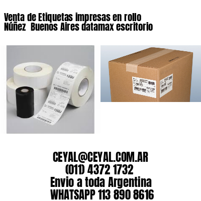 Venta de Etiquetas impresas en rollo Núñez  Buenos Aires datamax escritorio