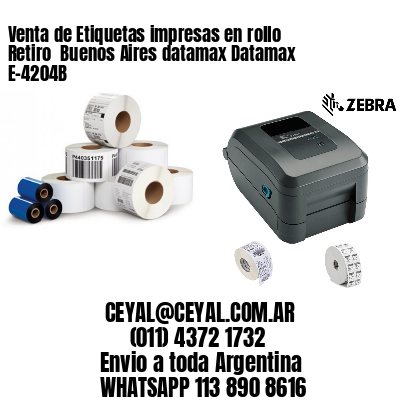 Venta de Etiquetas impresas en rollo Retiro  Buenos Aires datamax Datamax E-4204B