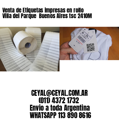 Venta de Etiquetas impresas en rollo Villa del Parque  Buenos Aires tsc 2410M