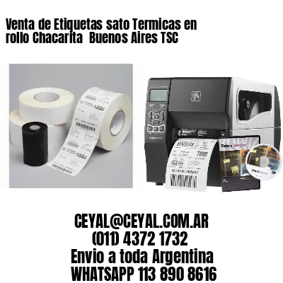 Venta de Etiquetas sato Termicas en rollo Chacarita  Buenos Aires TSC