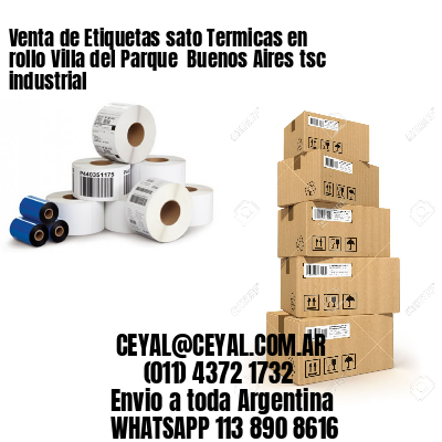 Venta de Etiquetas sato Termicas en rollo Villa del Parque  Buenos Aires tsc industrial