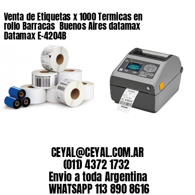 Venta de Etiquetas x 1000 Termicas en rollo Barracas  Buenos Aires datamax Datamax E-4204B