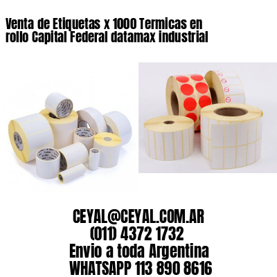 Venta de Etiquetas x 1000 Termicas en rollo Capital Federal datamax industrial