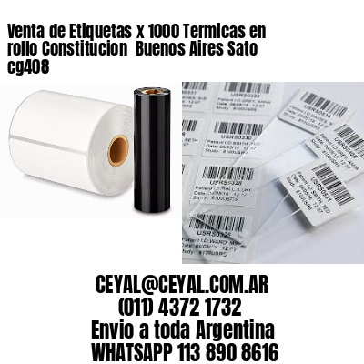 Venta de Etiquetas x 1000 Termicas en rollo Constitucion  Buenos Aires Sato cg408