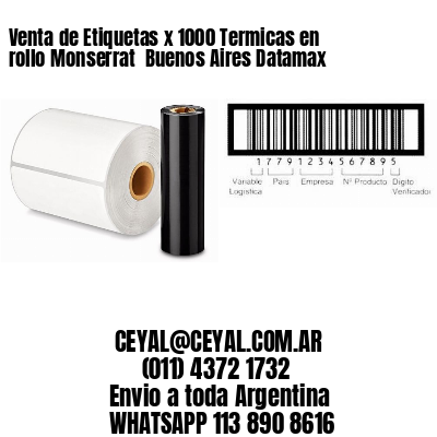 Venta de Etiquetas x 1000 Termicas en rollo Monserrat  Buenos Aires Datamax