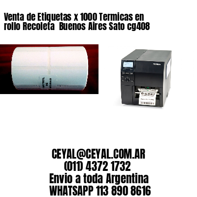 Venta de Etiquetas x 1000 Termicas en rollo Recoleta  Buenos Aires Sato cg408