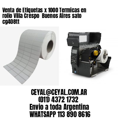 Venta de Etiquetas x 1000 Termicas en rollo Villa Crespo  Buenos Aires sato cg408tt