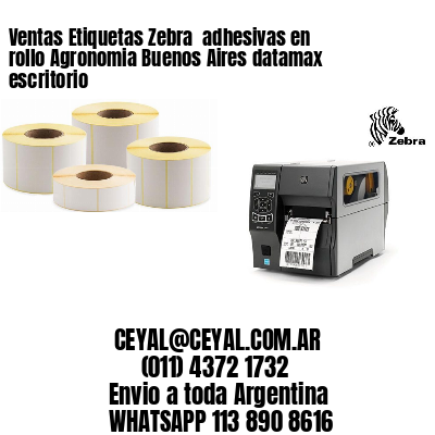 Ventas Etiquetas Zebra  adhesivas en rollo Agronomia Buenos Aires datamax escritorio