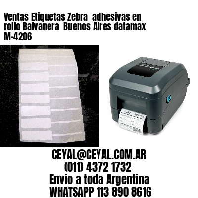 Ventas Etiquetas Zebra  adhesivas en rollo Balvanera  Buenos Aires datamax  M-4206