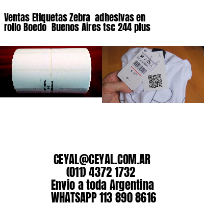 Ventas Etiquetas Zebra  adhesivas en rollo Boedo  Buenos Aires tsc 244 plus