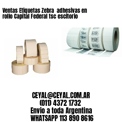 Ventas Etiquetas Zebra  adhesivas en rollo Capital Federal tsc escitorio