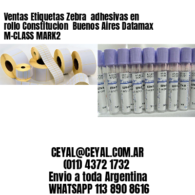Ventas Etiquetas Zebra  adhesivas en rollo Constitucion  Buenos Aires Datamax M-CLASS MARK2