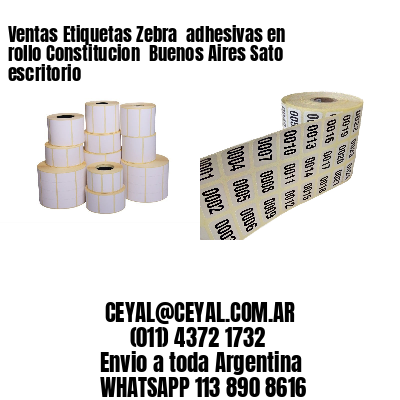 Ventas Etiquetas Zebra  adhesivas en rollo Constitucion  Buenos Aires Sato escritorio