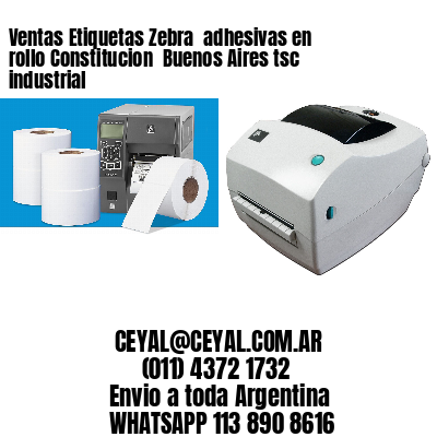 Ventas Etiquetas Zebra  adhesivas en rollo Constitucion  Buenos Aires tsc industrial
