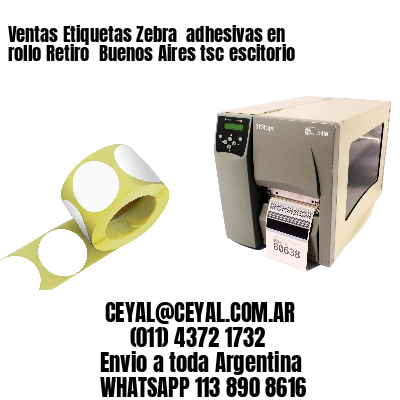 Ventas Etiquetas Zebra  adhesivas en rollo Retiro  Buenos Aires tsc escitorio
