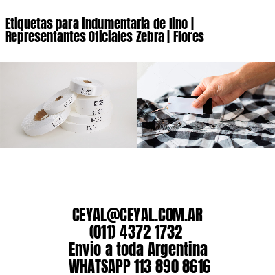 Etiquetas para indumentaria de lino | Representantes Oficiales Zebra | Flores