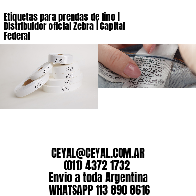 Etiquetas para prendas de lino | Distribuidor oficial Zebra | Capital Federal