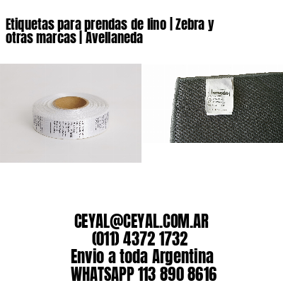 Etiquetas para prendas de lino | Zebra y otras marcas | Avellaneda