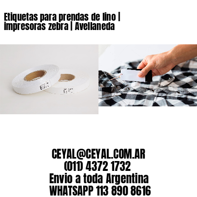 Etiquetas para prendas de lino | impresoras zebra | Avellaneda