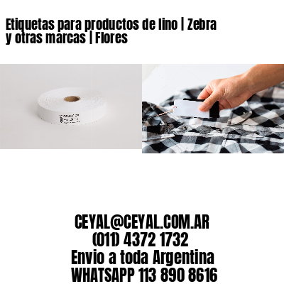 Etiquetas para productos de lino | Zebra y otras marcas | Flores