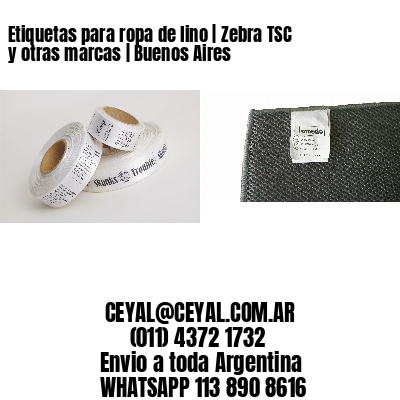 Etiquetas para ropa de lino | Zebra TSC y otras marcas | Buenos Aires