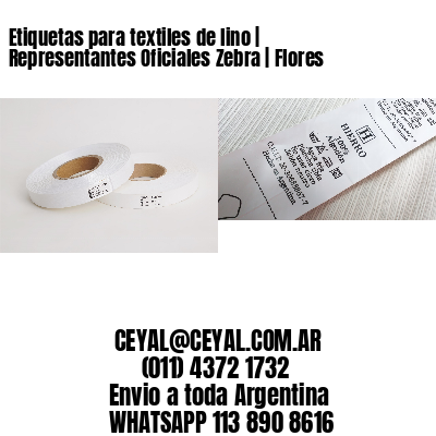 Etiquetas para textiles de lino | Representantes Oficiales Zebra | Flores