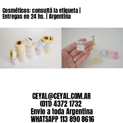 Cosméticos: consultá la etiqueta | Entregas en 24 hs. | Argentina