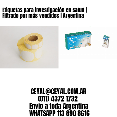 Etiquetas para investigación en salud | Filtrado por más vendidos | Argentina