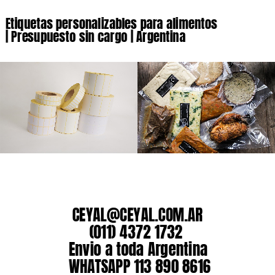 Etiquetas personalizables para alimentos | Presupuesto sin cargo | Argentina