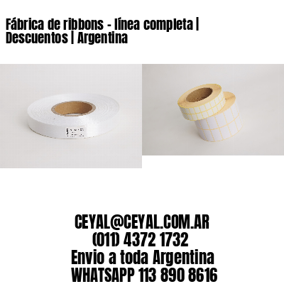 Fábrica de ribbons – línea completa | Descuentos | Argentina