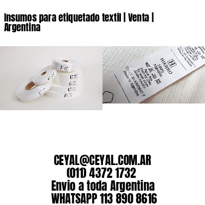 Insumos para etiquetado textil | Venta | Argentina